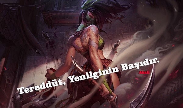 Akali Replikleri ve Sözleri