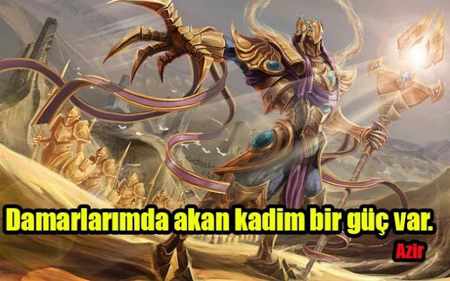 Azir Replikleri ve Sözleri