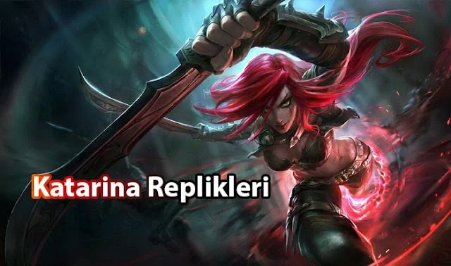 Katarina Replikleri ve Sözleri