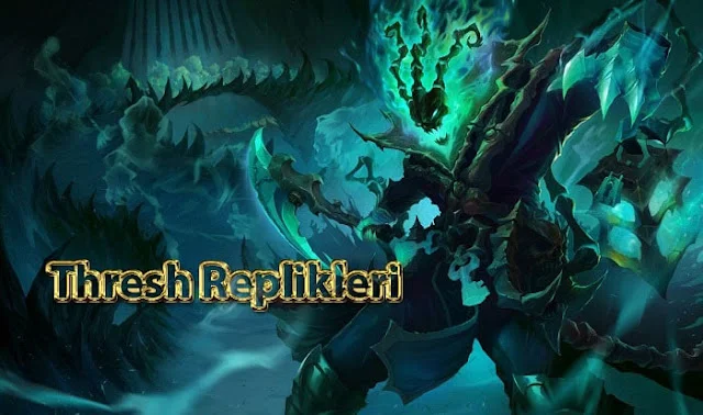 Thresh Replikleri ve Sözleri