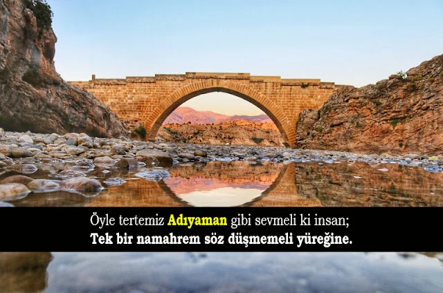 Adıyaman İle İlgili Sözler, Adıyaman Sözleri