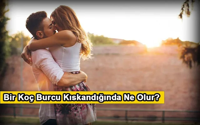 Bir Koç Burcu Kıskandığında Ne Olur