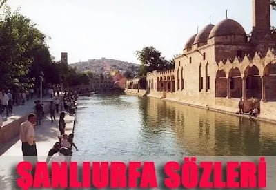 Şanlıurfa İle İlgili Sözler