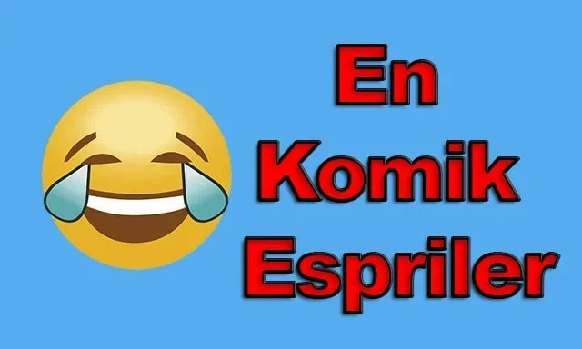 En Komik Espriler / Çok Komik Sözler / Güldüren / Yeni