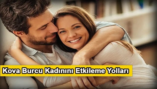 Kova Burcu Kadınını Etkileme Yolları
