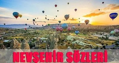 Nevşehir İle İlgili Sözler