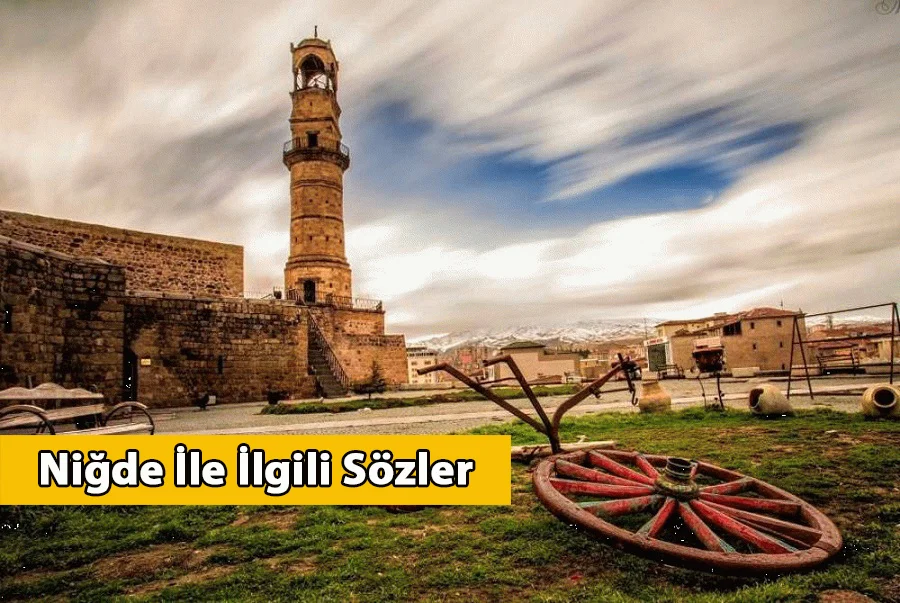 Niğde İle İlgili Sözler