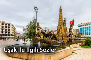 Uşak İle İlgili Sözler