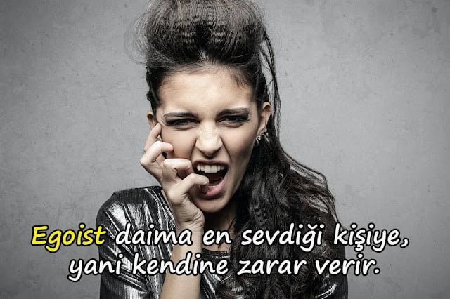 Bencillik İle İlgili Sözler Bencillik İle İlgili Sözler