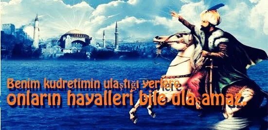 Fatih Sultan Mehmet Sözleri Fatih Sultan Mehmet sözleri