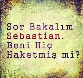 Sebastian Sözleri Sebastian Sözleri