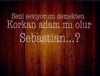 Sebastian Sözleri Sebastian Sözleri