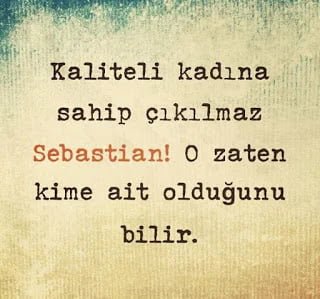 Sebastian Sözleri Sebastian Sözleri