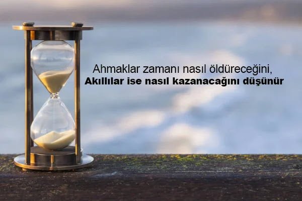 zaman ile ilgili anlamlı sözler