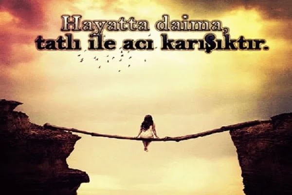 hayat sözleri Hayat İle İlgili Anlamlı Sözler