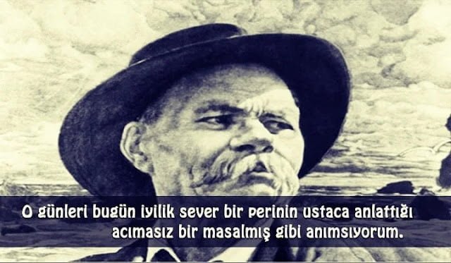 Maxim Gorki Sözleri Maxim Gorki Sözleri