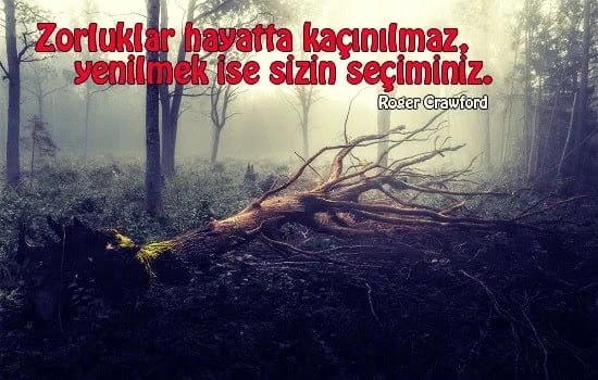 Zorluk İle İlgili Sözler / Mesajlar / Anlamlı Zorluk İle İlgili Sözler