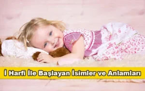 İ Harfi İle Başlayan İsimler