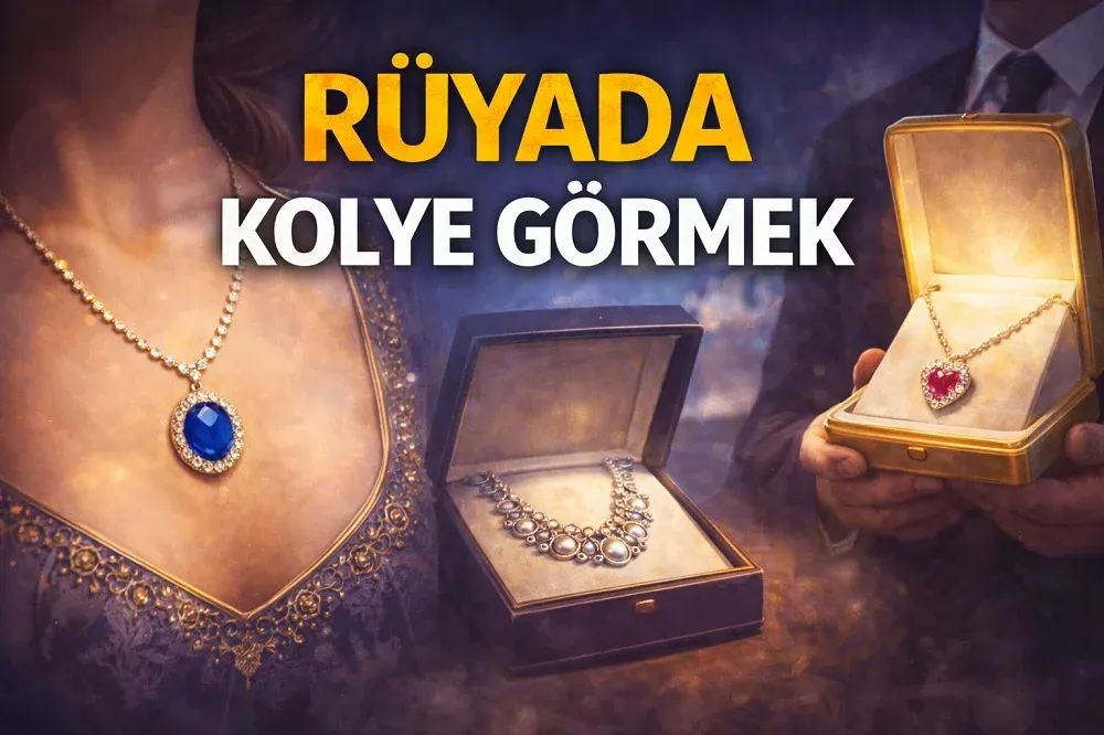 Rüyada Kolye Görmek
