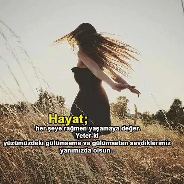 Anlamlı Hayat Yaşamaya Değer Sözleri
