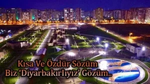 Diyarbakır İle İlgili Sözler