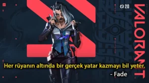 Valorant Fade Replikleri ve Yetenekleri