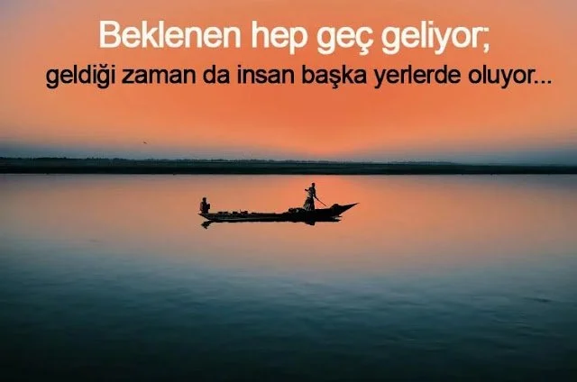 Geç Kalmak İle İlgili Anlamlı Sözler