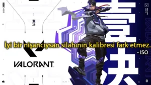 Valorant ISO Replikleri ve Yetenekleri ISO Replikleri