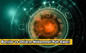 Burçlar ve Onların Mükemmel Ruh Eşleri