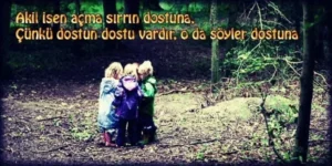 Dostluk İle İlgili Atasözleri
