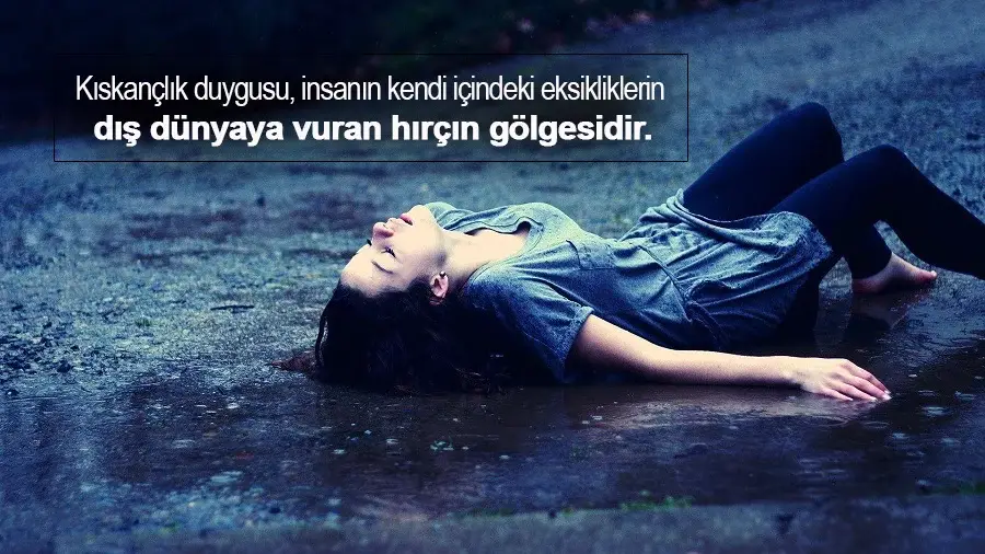 Kıskançlığı Anlatan Sözler