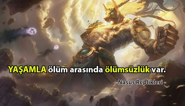 Nasus Replikleri ve Sözleri