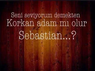 Sebastian aşk sözleri resimli