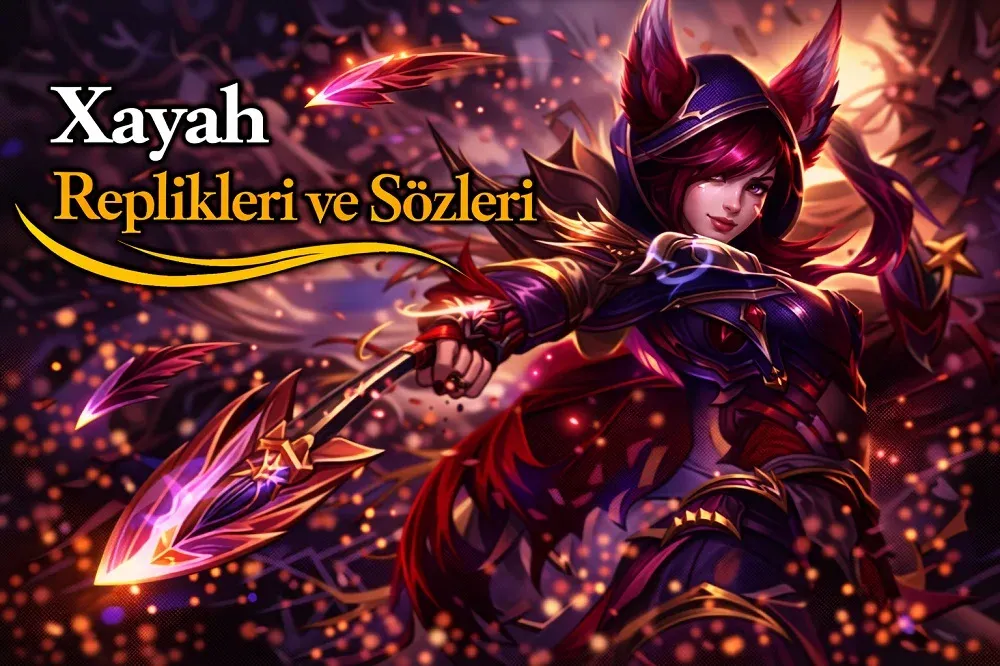 Xayah Replikleri