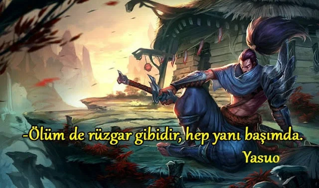 Yasuo Replikleri ve Sözleri