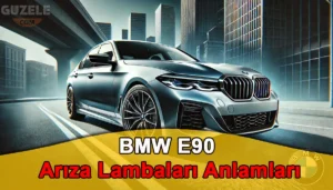 BMW E90 Arıza Lambaları