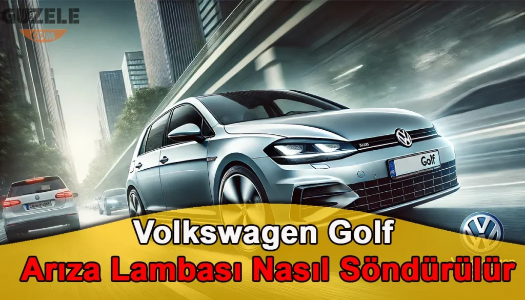 Golf Arıza Lambası Nasıl Söndürülür
