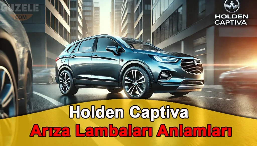 Holden Captiva Arıza Lambaları