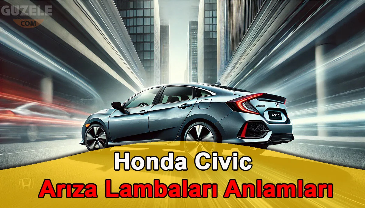 Honda Civic Arıza Lambaları Anlamları