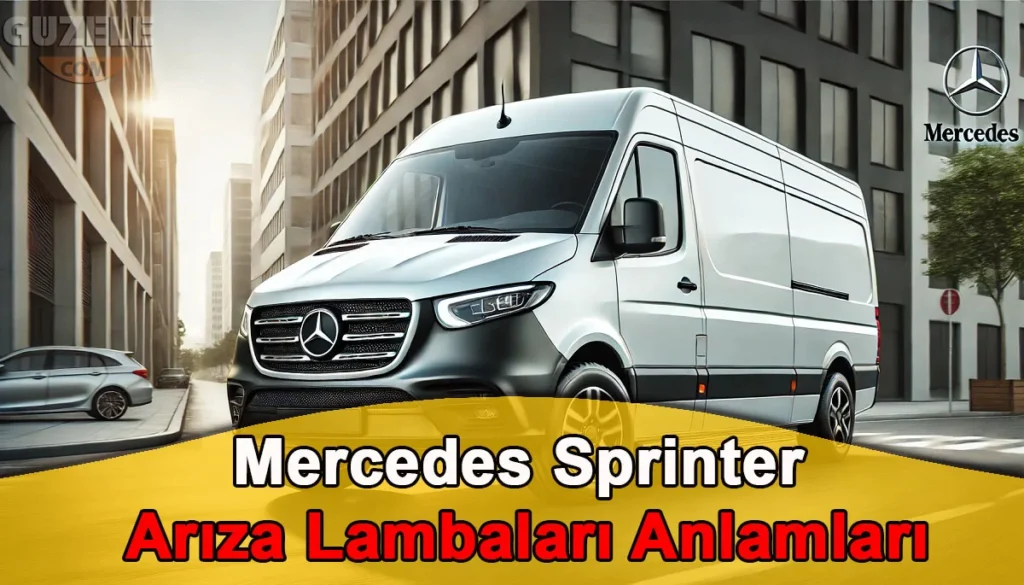 Mercedes Sprinter Arıza Lambaları Anlamları Mercedes Sprinter Arıza Lambaları