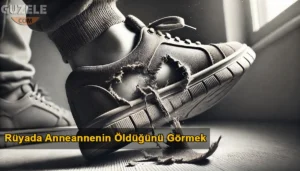 Rüyada Ayakkabının Yırtılması