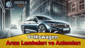 Volkswagen Arıza Lambaları ve Anlamları