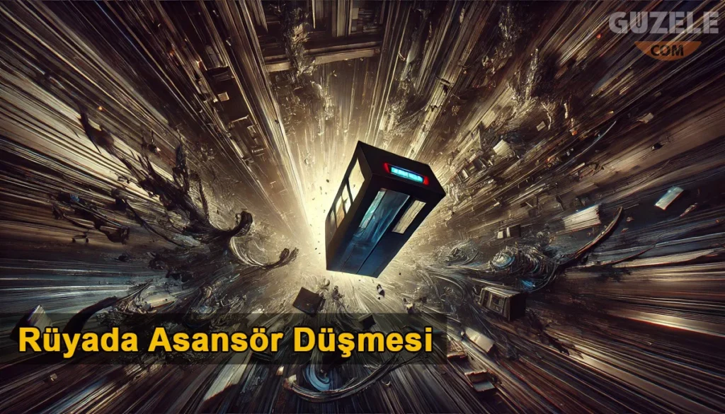 Rüyada Asansör Düşmesi Rüyada Asansör Düşmesi