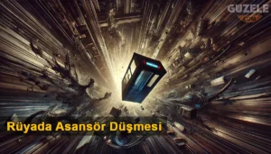 Rüyada Asansör Düşmesi