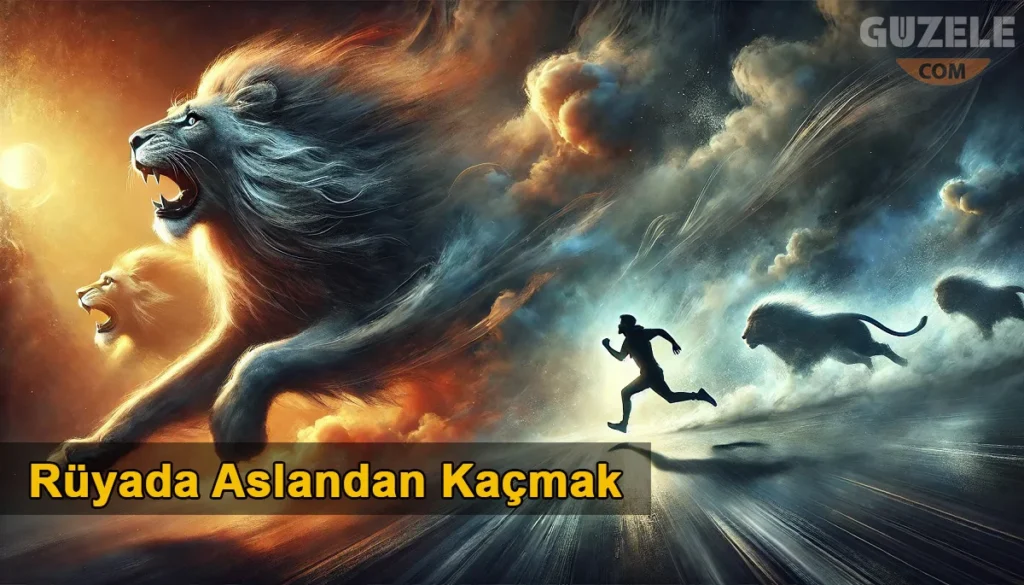 Rüyada Aslandan Kaçmak Rüyada Aslandan Kaçmak