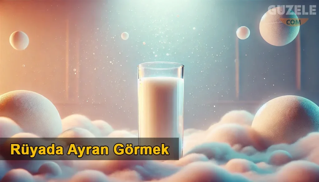 Rüyada Ayran Görmek Rüyada ayran görmek
