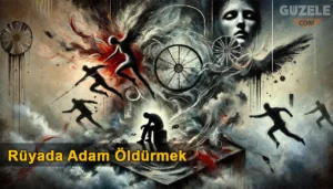 Rüyada Adam Öldürmek Rüyada Adam Öldürmek