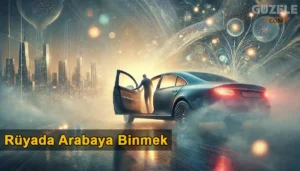 Rüyada Arabaya Binmek