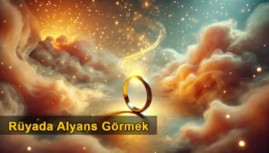 Rüyada Alyans Görmek