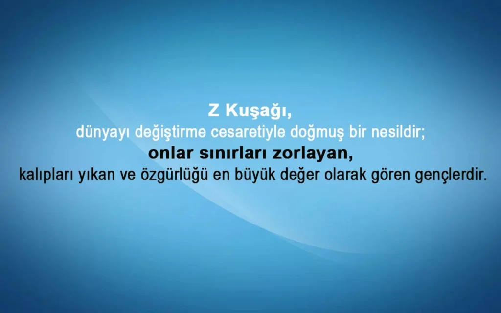 Z Kuşağı İle İlgili Sözler